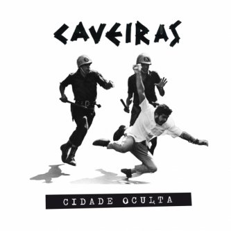 Copertina dell'album Cidade Oculta, di Caveiras
