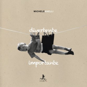 Copertina dell'album Divertente importante, di Michele Anelli
