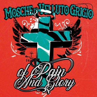 Copertina dell'album Of Pain And Glory, di Mosche Di Velluto Grigio