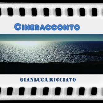 Copertina dell'album CINERACCONTO, di Gianluca Ricciato