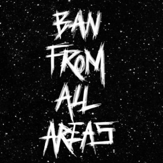 Copertina dell'album BAN FROM ALL AREAS, di GiaGGio
