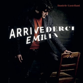 Copertina dell'album Arrivederci Emilia, di Daniele Castellani