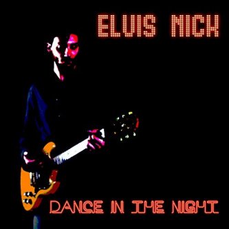Copertina dell'album Dance in the Night, di Elvis Nick