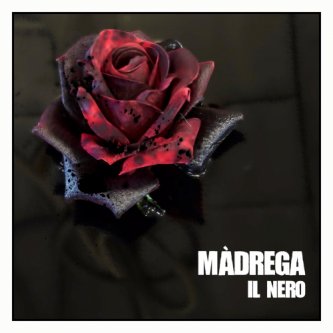 Copertina dell'album Il Nero, di Màdrega