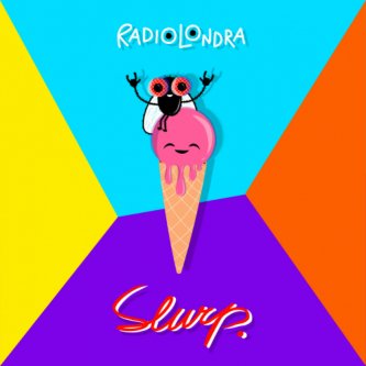 Copertina dell'album Slurp., di RadioLondra
