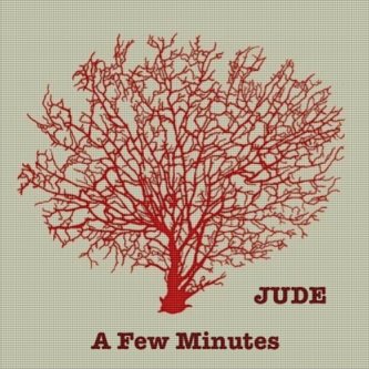 A Few Minutes - Jude Ft. Lemonade (Single)