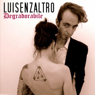 Copertina dell'album DEGRADORABILE, di Luisenzaltro