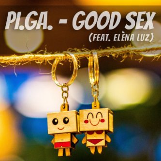 PI.GA. - GOOD SEX (feat. Elèna Luz)
