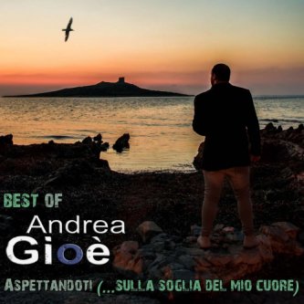 Copertina dell'album Best of - Aspettandoti (...sulla soglia del mio cuore), di Andrea Gioè