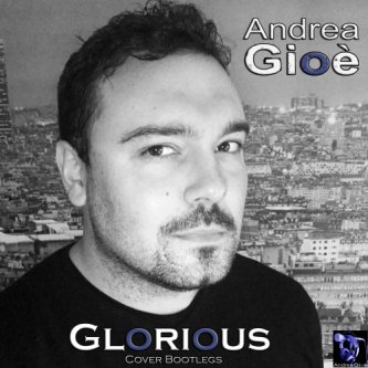 Copertina dell'album Glorious (Cover Bootlegs), di Andrea Gioè
