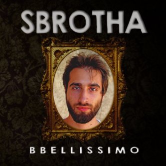 Copertina dell'album BBELLISSIMO, di Sbrotha