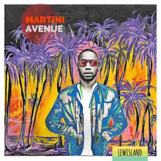 Copertina dell'album Martini Avenue, di Lewisland