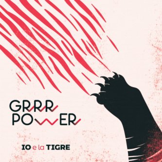 Copertina dell'album GRRR POWER, di IO e la TIGRE