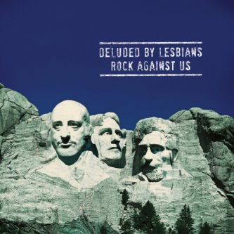 Copertina dell'album Rock Against Us, di Deluded by lesbians