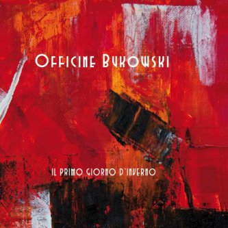 Copertina dell'album Il primo giorno d'inverno, di Officine Bukowski