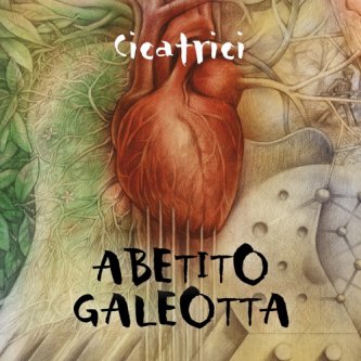 Copertina dell'album Cicatrici, di Abetito Galeotta