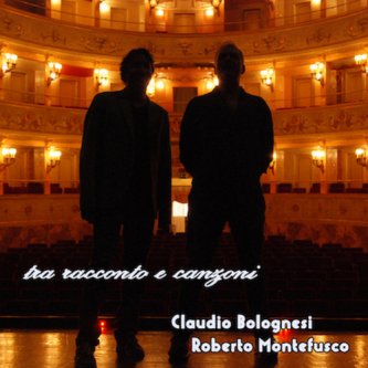 Copertina dell'album Tra Racconto e Canzoni, di Roberto Montefusco & Claudio Bolognesi