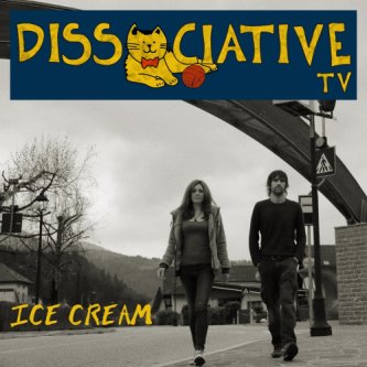 Copertina dell'album Ice cream, di Dissociative tv