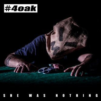 Copertina dell'album #4oak, di She Was Nothing
