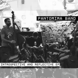 Copertina dell'album Introspective and Reflective EP, di pantomima.band