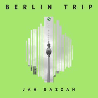 Copertina dell'album Berlin Trip, di Jah Sazzah