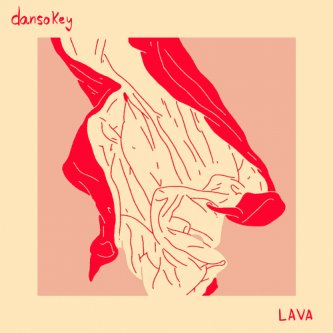 Copertina dell'album Lava, di Danso Key