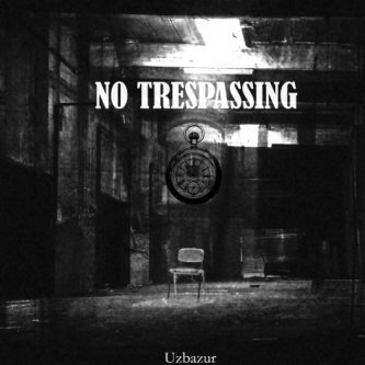 Copertina dell'album No Trespassing, di Uzbazur