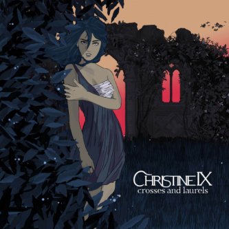 Copertina dell'album Crosses And Laurels, di CHRISTINE IX