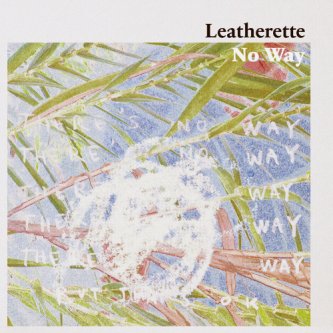 Copertina dell'album No Way, di leatherette