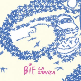 Copertina dell'album La Stanza, di Bif