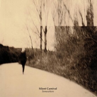 Copertina dell'album Somewhere, di Silent Carnival