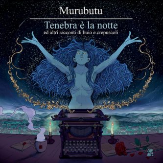 Copertina dell'album Tenebra è la Notte ed altri racconti di buio e crepuscoli, di Murubutu