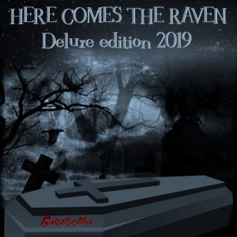 Copertina dell'album Here comes the Raven deluxe edition 2019, di barafoetida