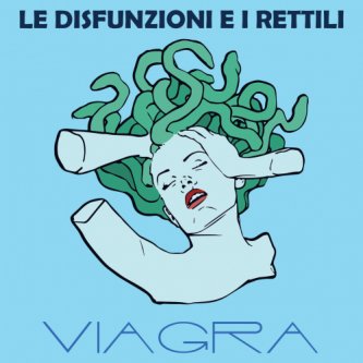 Copertina dell'album VIAGRA, di Le Disfunzioni E I Rettili