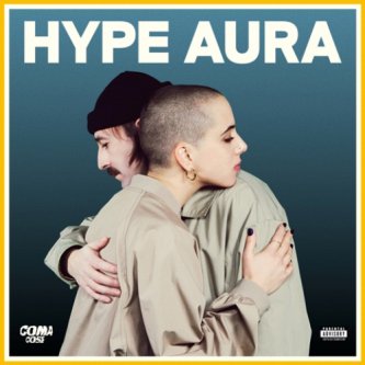 Copertina dell'album HYPE AURA, di Coma_Cose