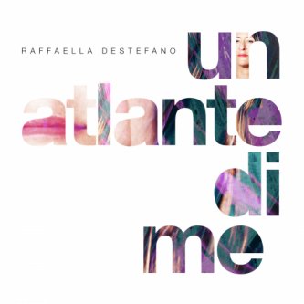 Copertina dell'album Un atlante di me, di Raffaella Destefano