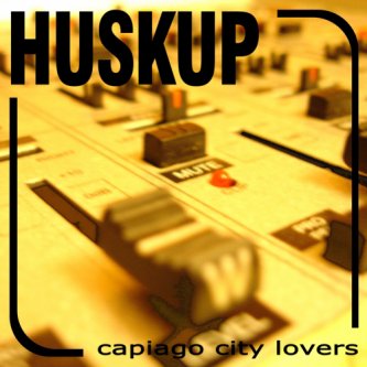 Copertina dell'album Capiago City Lovers DEMO, di the Huskup
