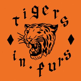 Copertina dell'album Tigers In Furs - 7" (Killer Gull Rec.), di Tigers In Furs
