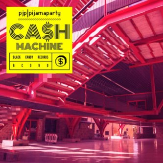 Copertina dell'album Ca$h Machine, di pjp | pijamaparty