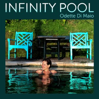 Copertina dell'album Infinity Pool, di Odette Di Maio