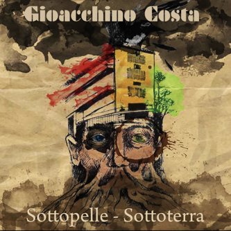 Copertina dell'album Sottopelle-Sottoterra, di Gioacchino Costa