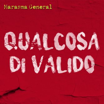 Copertina dell'album Qualcosa Di Valido, di Marasma General