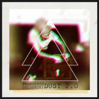 Copertina dell'album Dust 2.0, di Francesco Calderoni