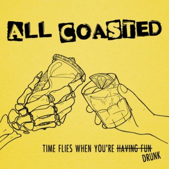 Copertina dell'album Time Flies When You're Drunk, di All Coasted