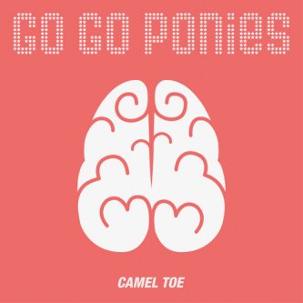 Copertina dell'album Camel Toe, di Go Go Ponies
