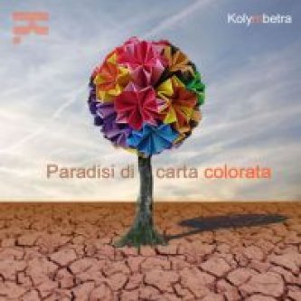 Copertina dell'album Paradisi di carta colorata, di Kolymbetra