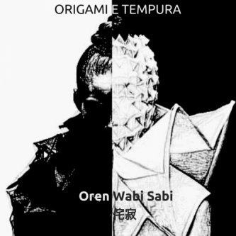 Copertina dell'album Origami e Tempura, di Oren Wabi Sabi