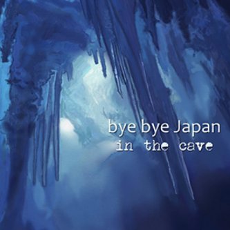 Copertina dell'album In the cave, di Bye Bye Japan