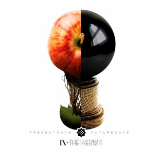 Copertina dell'album Present Days, Future Days, di IX - The Hermit