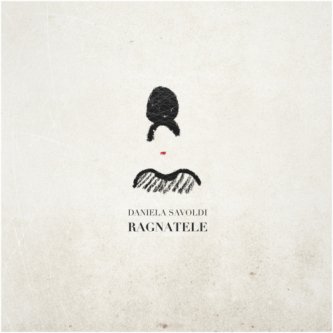 Copertina dell'album RAGNATELE, di Daniela Savoldi